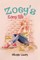 Zoey's Zany Life