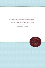 German Social Democracy and the Rise of Nazism German Social Democracy and the Rise of Nazism