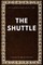 The Shuttle