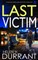 LAST VICTIM an absolutely gripping crime mystery with a massive twist