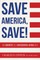 Save America, Save!