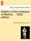 History of the conquest of Mexico ... Sixth edition.