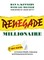 Renegade Millionaire
