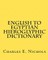 English to Egyptian Hieroglyphic Dictionary