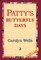 Patty's Butterfly Days