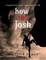 How the Josh