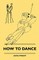 How to Dance