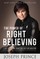 The Power of Right Believing