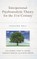 Interpersonal Psychoanalytic Theory for the 21st Century