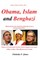 Obama, Islam and Benghazi