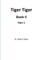 Tiger Tiger Book II