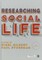 Researching Social Life