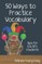 Fifty Ways to Practice Vocabulary