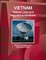 Vietnam Telecom Laws and Regulations Handbook - Strategic Information, Laws, Regulations, Contacts