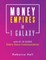 Money Empires in 1 Galaxy with Lil 10 Gods Debra Stevo Fandraendalots