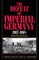 The Defeat of Imperial Germany, 1917-1918