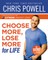 Choose More, Lose More for Life