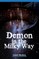 Demon in the Milky Way