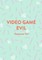 Video Game Evil