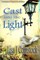 Cast into the Light