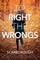 To Right the Wrongs