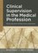 Clinical Supervision in the Medical Profession