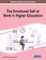 The Emotional Self at Work in Higher Education