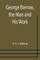 George Borrow, the Man and His Work