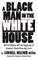 A Black Man in the White House