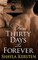 From Thirty Days to Forever