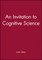 An Invitation to Cognitive Science