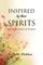 Inspired by their Spirits