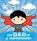 My Dad Is a Superhero! (DC Superman)