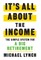 It's All About The Income