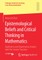 Epistemological Beliefs and Critical Thinking in Mathematics