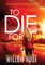 To Die For