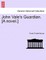 John Vale's Guardian. [A Novel.]