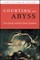 Courting the Abyss