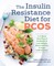 The Insulin Resistance Diet for Pcos