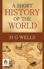 A Short History of The World A Short History of The World