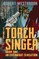 The Torch Singer, Book One