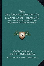 The Life And Adventures Of Lazarillo De Tormes V2 The Life And Adventures Of Lazarillo De Tormes V2