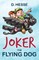 Joker the Flying Dog