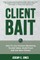 Client Bait