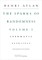 The Sparks of Randomness, Volume 1