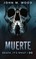 Muerte - Death, It's What I Do
