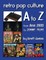 Retro Pop Culture A to Z