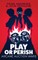Play or Perish