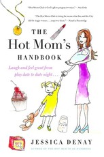 The Hot Mom's Handbook