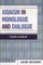 Judaism in Monologue and Dialogue